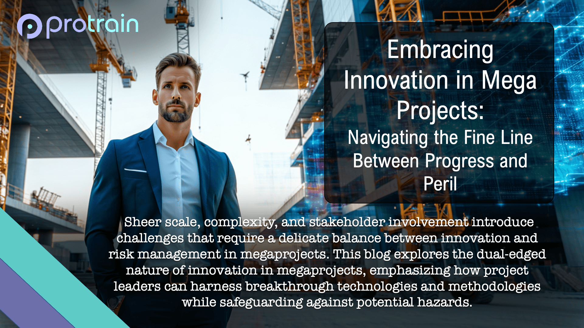 Embracing Innovation in Mega Projects: Navigating the Fine Line Between Progress and Peril