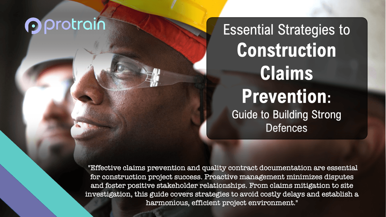Essential Strategies to Construction Claims Prevention: Building Strong Defences